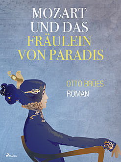 Mozart und das Fräulein von Paradis, Otto Brües