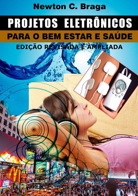 Projetos Eletrônicos para o Bem Estar e Saúde, Newton C. Braga
