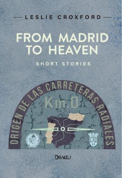 From Madrid to Heaven, Leslie Croxford