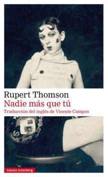 Nadie más que tú, Rupert Thomson