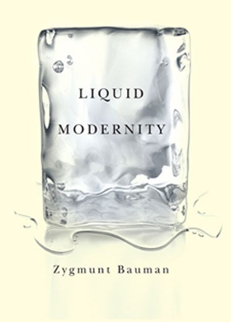 Liquid Modernity, Zygmunt Bauman