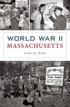 World War II Massachusetts, James L. Parr