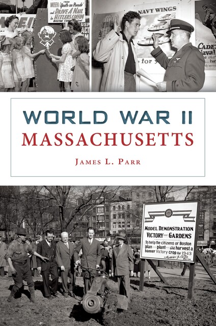 World War II Massachusetts, James L. Parr