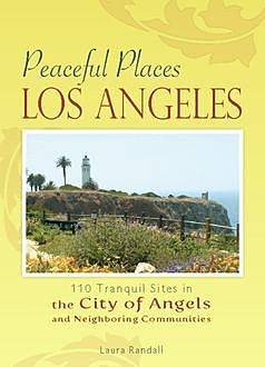 Peaceful Places: Los Angeles, Laura Randall