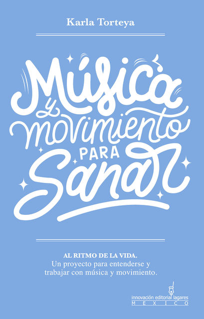 Música y movimiento para sanar, Karla Torteya