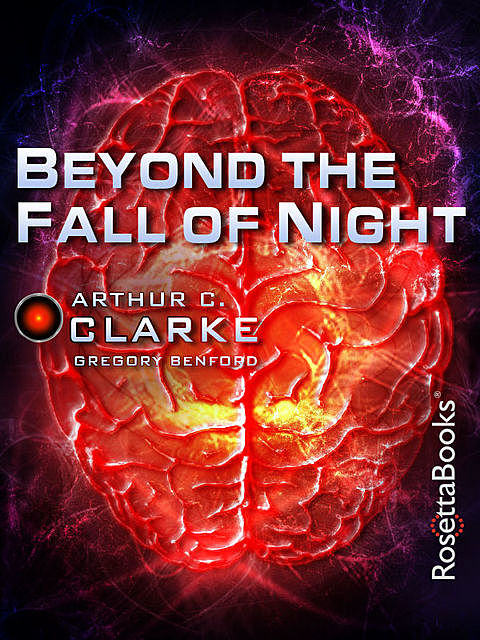 Beyond the Fall of Night, Arthur Clarke, Gregory Benford