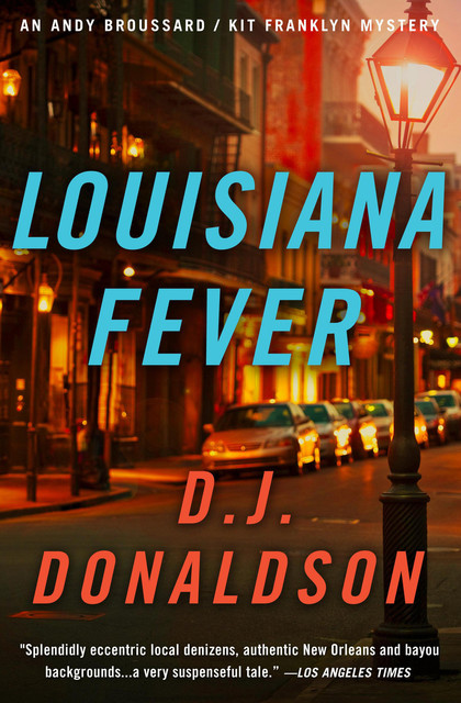 Louisiana Fever, D.J. Donaldson