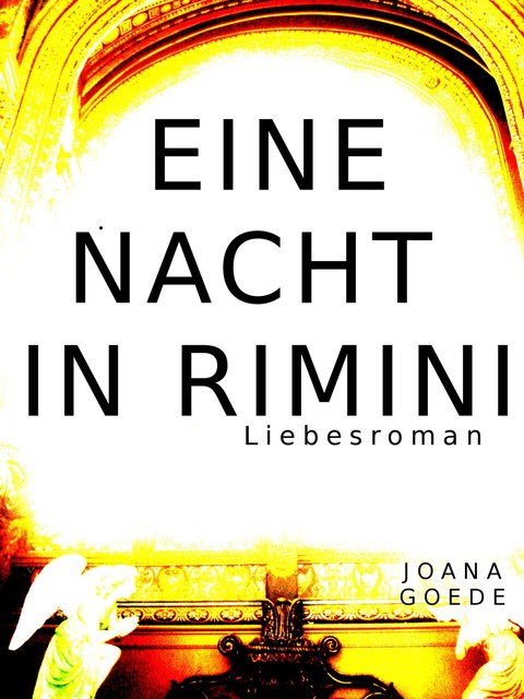 Eine Nacht in Rimini, Joana Goede