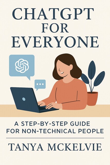 ChatGPT for Everyone, Tanya McKelvie