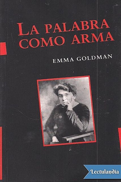 La palabra como arma, Emma Goldman
