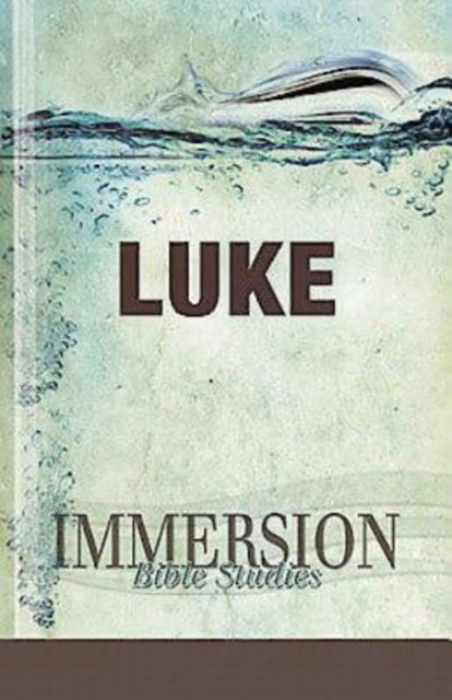 Immersion Bible Studies: Luke, Emerson B. Powery