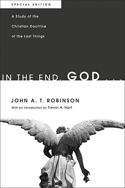 In the End, God, John C. Robinson