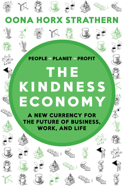 The Kindness Economy, Oona Horx Strathern