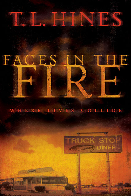 Faces in the Fire, T.L. Hines