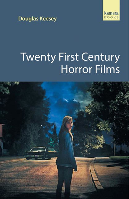 Twenty First Century Horror Films, Douglas Keesey