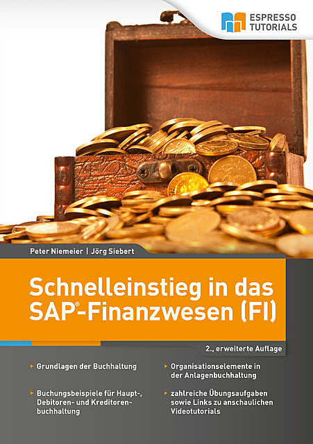 Schnelleinstieg in das SAP-Finanzwesen (FI) – 2., erweiterte Auflage, Jörg Siebert, Peter Niemeier