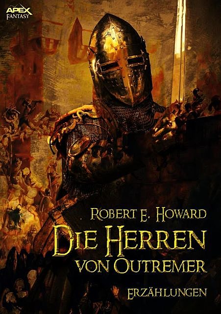 DIE HERREN VON OUTREMER, Robert E.Howard, Helmut W. Pesch