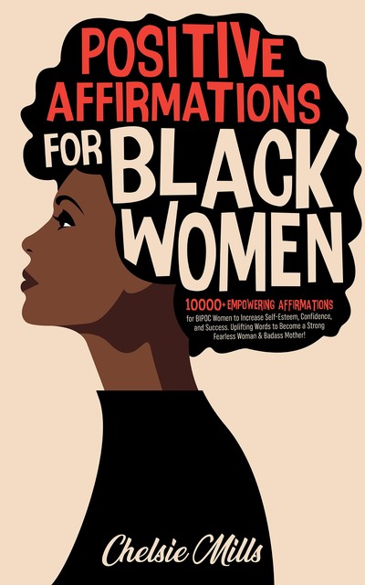 Positive Affirmations for Black Women, Chelsie Mills