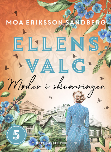 Ellens valg – Møder i skumringen, Moa Eriksson Sandberg