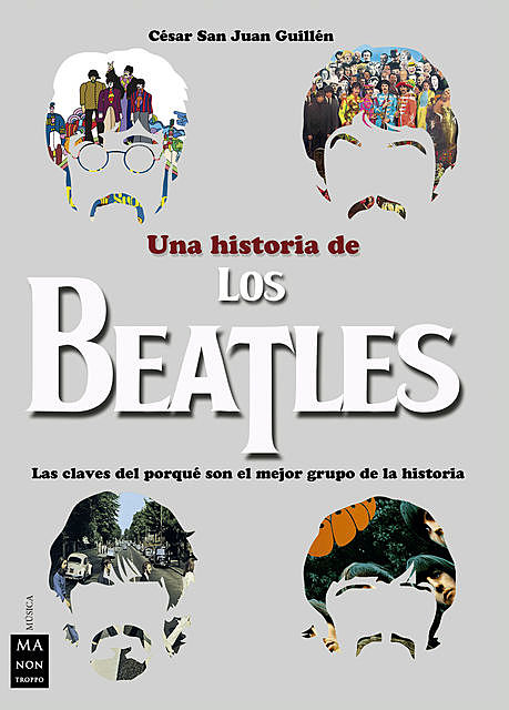 Una historia de los Beatles, César San Juan Guillén