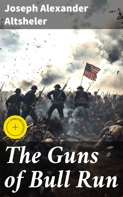 The Guns of Bull Run, Joseph Altsheler