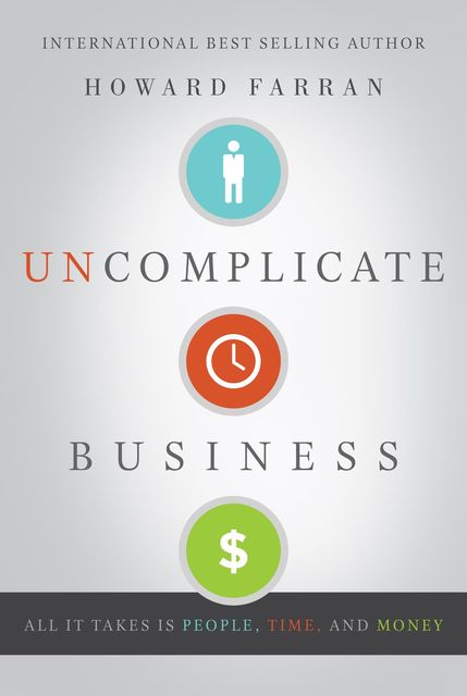 Uncomplicate Business, Howard Farran
