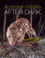 Australian Wildlife After Dark, Bruce Thomson, Martyn Robinson