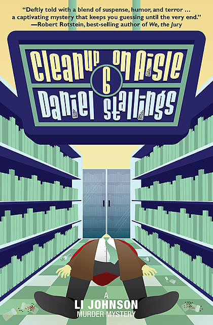 Cleanup on Aisle Six, Daniel Stallings