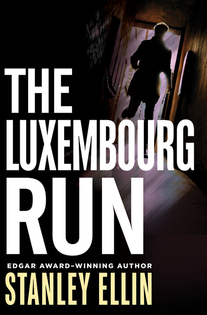The Luxembourg Run, Stanley Ellin