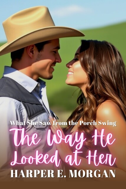 The Way He Looked at Her, Harper Morgan