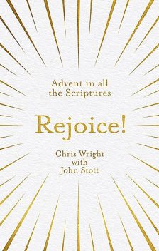 Rejoice, Chris Wright, John Stott