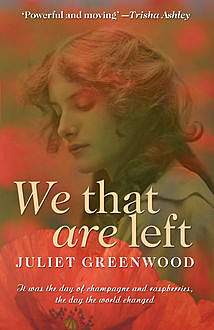 We That are Left, Juliet Greenwood
