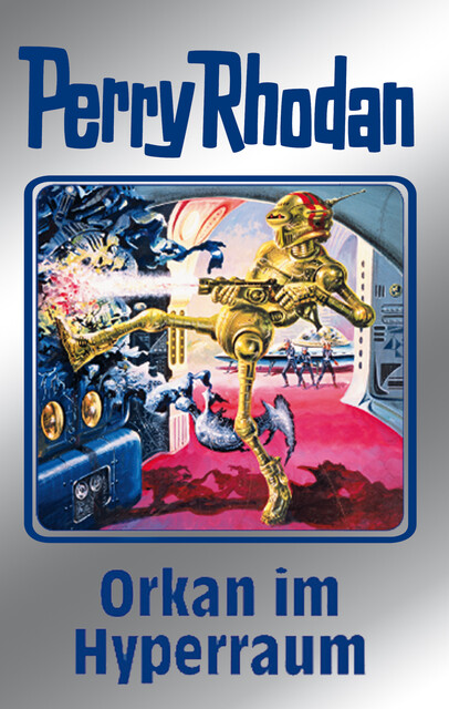 Perry Rhodan 105: Orkan im Hyperraum (Silberband), William Voltz, Clark Darlton, H.G. Ewers, Marianne Sydow