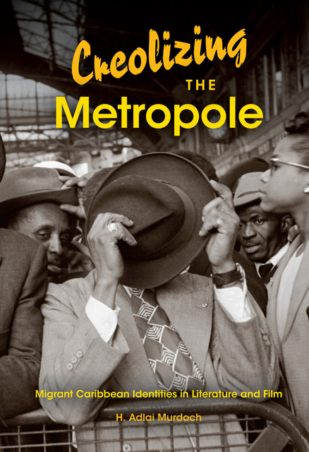 Creolizing the Metropole, H.Adlai Murdoch