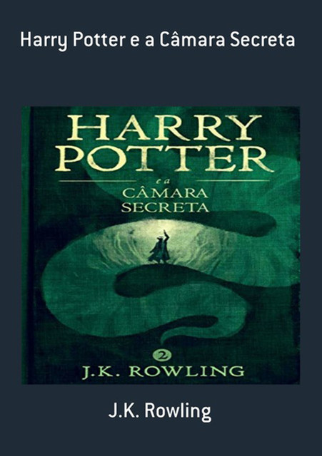 Harry Potter e a Câmara Secreta, J. K. Rowling