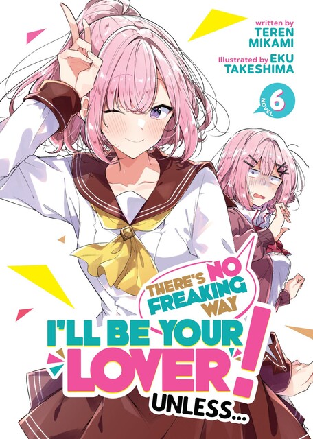 There’s No Freaking Way I’ll be Your Lover! Unless… Vol. 6, Teren Mikami