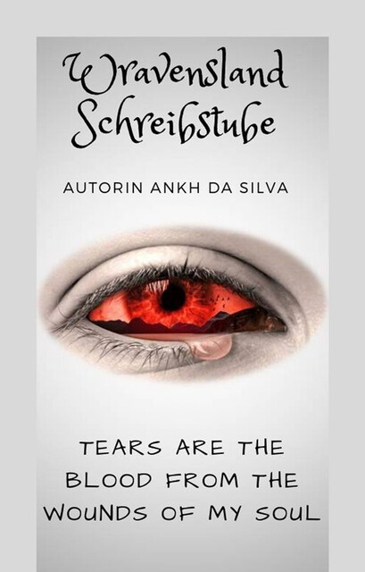 Tears are the blood from the wounds of my soul, Andrea J., Ankh da Silva, Scott Harris