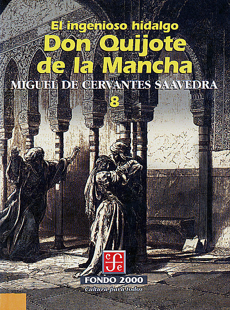 El ingenioso hidalgo don Quijote de la Mancha, 8, Miguel de Cervantes Saavedra