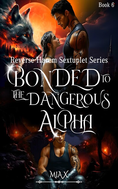 Bonded To The Dangerous Alpha, Mia X
