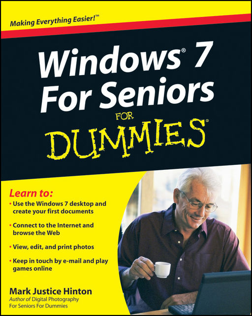 Windows 7 For Seniors For Dummies, Mark Justice Hinton