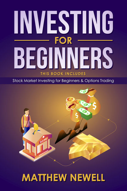 Investing for Beginners, Matthew Newell