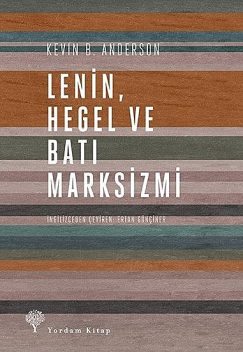Lenin, Hegel ve Batı Marksizmi, Kevin Anderson