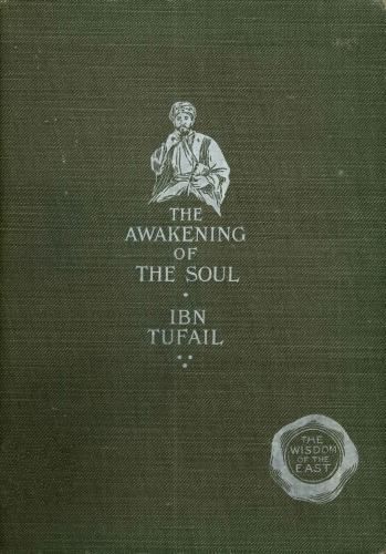 The Awakening of the Soul, Muhammad ibn 'Abd al-Malik Ibn Tufail
