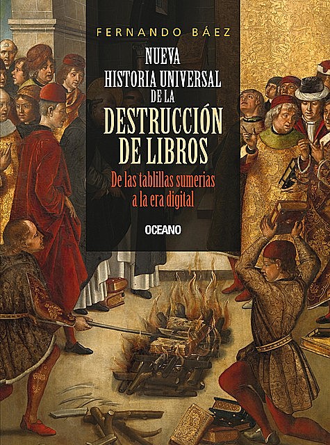 Nueva historia universal de la destrucción de libros, Fernando Báez