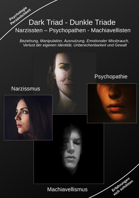 Dark Triad – Dunkle Triade Narzissten – Psychopathen – Machiavellisten, Holger Kiefer