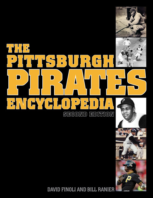 The Pittsburgh Pirates Encyclopedia, David Finoli, Bill Ranier