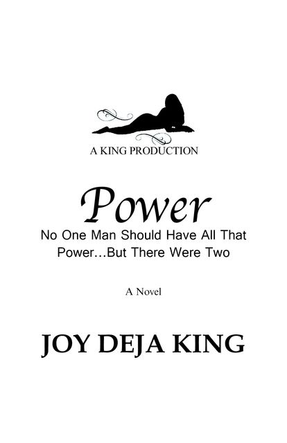 Power: No One Man Should Have All That PowerBut There Were Two, Joy Deja KIng