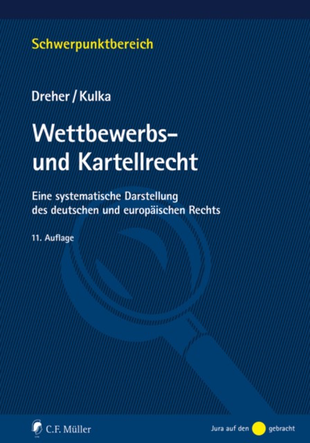 Wettbewerbs- und Kartellrecht, Meinrad Dreher, Michael Kulka