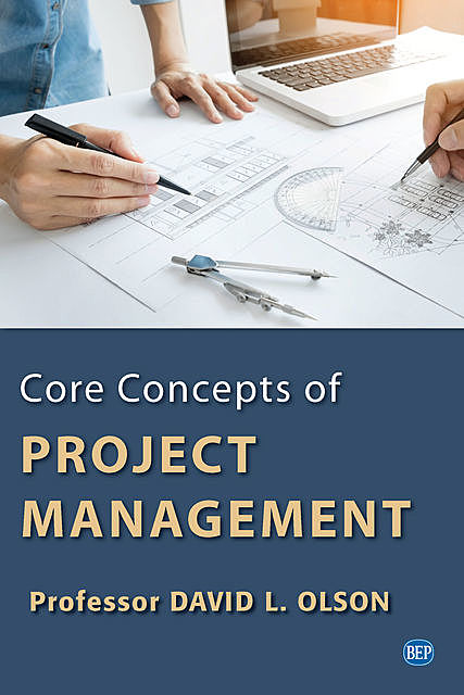 Core Concepts of Project Management, David Olson