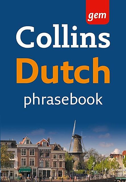 Collins Gem Dutch Phrasebook and Dictionary, Collins Dictionaries